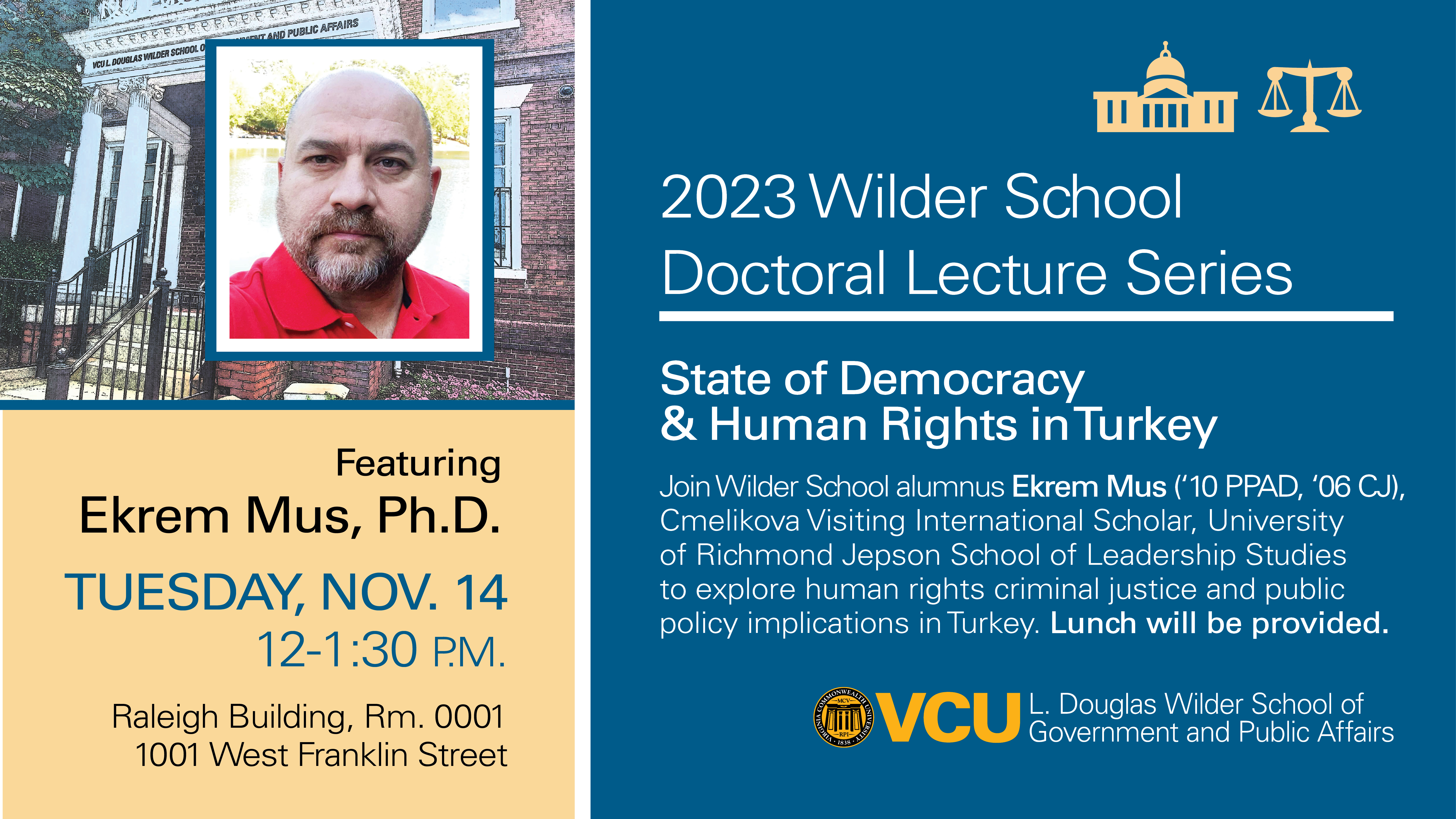 Ekrem Mus is a dual Wilder School alumnus in Public Policy and Administration as well as Criminal Justice.