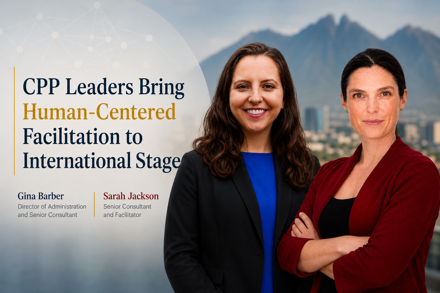CPP Leaders Bring Human-Centered Facilitation to International Stage