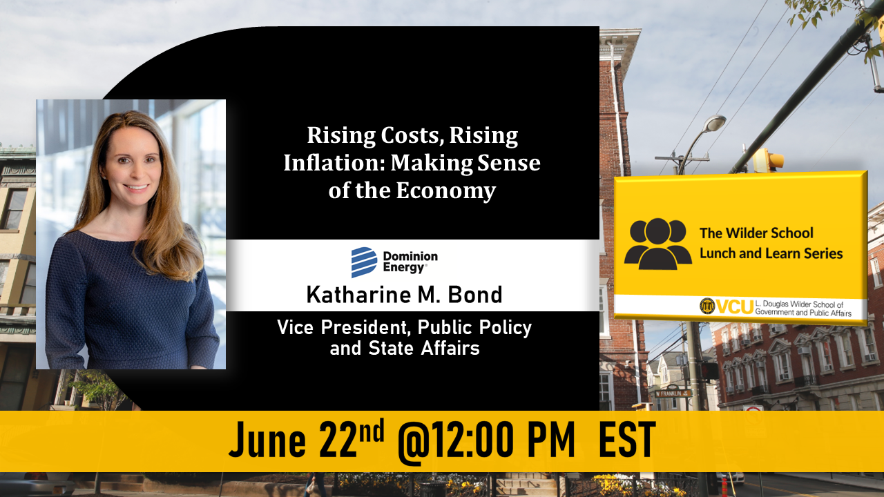 Katharine Bond, vice-president for public policy and state affairs at Dominion Energy, will discuss the economic trends shaping our future.