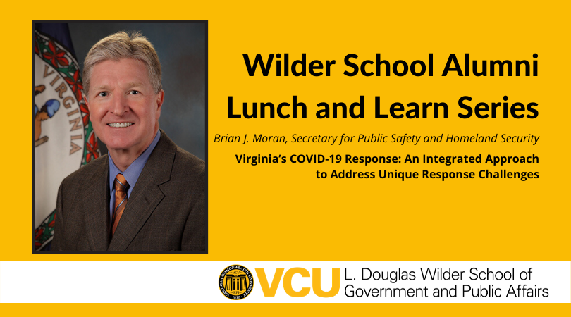 The Wilder School kicked-off the first of its Alumni Lunch and Learn Series featuring Virginia Secretary of Public Safety and Homeland Security Brian Moran on June 24.